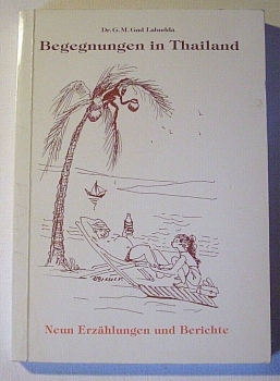 Begegnungen in Thailand von Dr. G. M. Gad Labudda